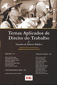 Temas Aplicados de Direito do Trabalho e Estudos de Direito Publico