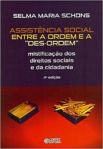 Assistencia Social entre a Ordem e a Des-ordem - Mistificacao dos Direitos