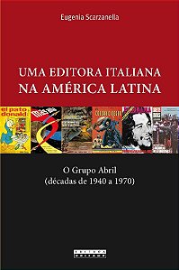 Editora Italiana na America Latina, Uma - o Grupo Abril (decadas de 1940 A