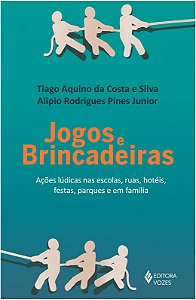 Jogos e Brincadeiras - Acoes Ludicas Nas Escolas, Ruas, Hoteis, Festas, par