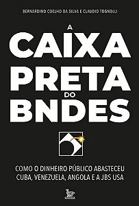 Caixa-preta do Bndes, A