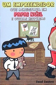 Empreendedor Que Acreditava em Papai Noel e Outras Historias, Um