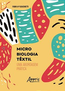 Microbiologia Textil: Uma Abordagem Pratica