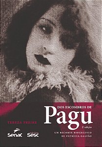 Dos Escombros de Pagu: Um Recorte Biografico de Patricia Galvao