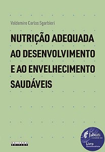Nutricao Adequada ao Desenvolvimento e ao Envelhecimento Saudaveis