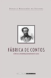 Fabrica de Contos - Ciencia e Literatura em Machado de Assis