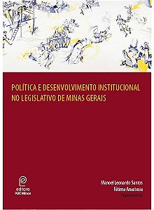 Política e Desenvolvimento Institucional no Legislativo de Minas Gerais