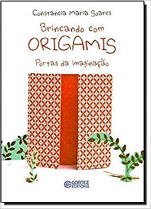 Brincando com Origamis - Portas da Imaginacao