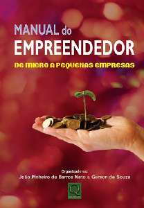 Manual do Empreendedor de Micro a Pequenas Empresas
