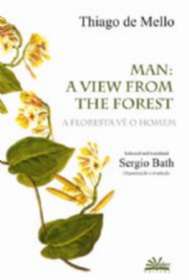 Man: a Viewfromtheforest - a Floresta Ve o Homem (edicao Bilingue)