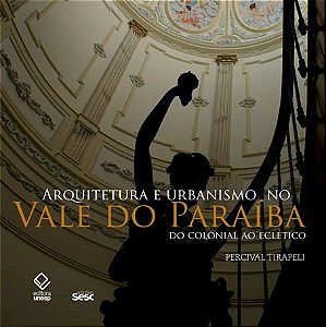 Arquitetura e Urbanismo no Vale do Paraiba