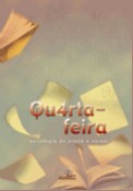 Quarta-feira  - Antologia de Prosa e Verso
