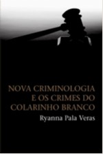 Nova Criminologia e os Crimes do Colarinho Branco