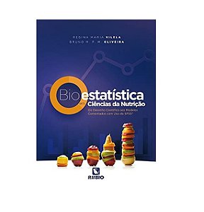 Bioestatistica em Ciencias da Nutricao: do Desenho Cientifico Aos Modelos C