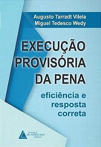 Execuc ao Provisoria da Pena: Eficiencia e Resposta Correta