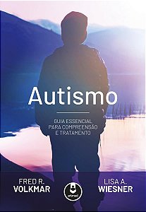 Autismo - Guia Essencial para Compreensao e Tratamento