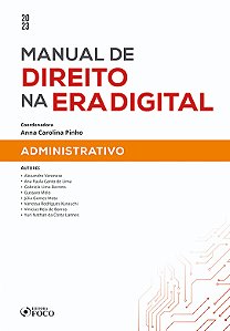 Manual de Direito na era Digital: Administrativo - 1ª Ed - 2023