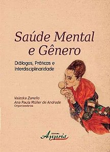 Saude Mental e Genero: Dialogos, Praticas e Interdisciplinaridade - Col.psi