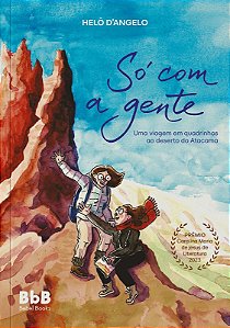Só Com a Gente - Uma Viagem Em Quadrinhos Ao Deserto do Atacama