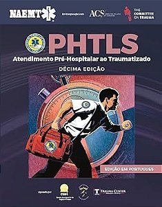 PHTLS - Atendimento Pré-hospitalar ao Traumatizado - 10ED