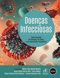 Doenças Infecciosas - Visão Integrada da Patologia, da Clínica e Dos Mecanismos Patogênicos -01Ed/24