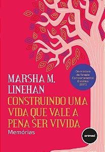 Construindo Uma Vida Que Vale A Pena Ser Vivida - Memórias