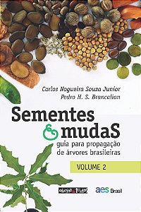 Sementes E Mudas - Vol. 2: Guia Para Propagação De Árvores Brasileiras