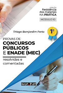 Coleção Resistência Dos Materiais - Modulo 10: Provas de Concursos Públicos e Enade