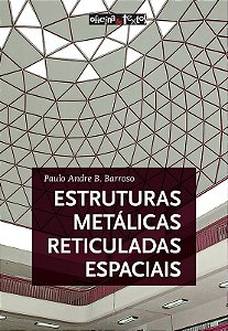 Estruturas Metálicas Reticuladas Espaciais
