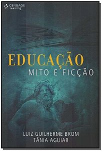 Educação, Mito e Ficção - 01Ed/10