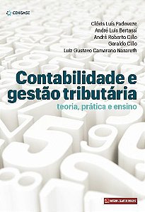 CONTABILIDADE E GESTAO TRIBUTARIA: TEORIA, PRATICA E ENSINO