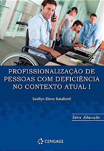 Série Educação: Profissionalização de Pessoas Com deficiência no contxto atual Ed1