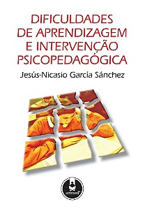Dificuldades De Aprendizagem E Intervenção Psicopedagógica