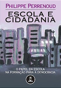Escola E Cidadania - O Papel Da Escola Na Formação Para A Democracia