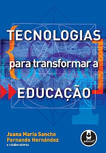 Tecnologias Para Transformar A Educação