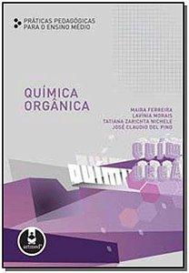 Quimica Organica:praticas Ped. P/ o Ens.medio