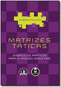 Matrizes Taticas - Exercicios Praticos P/ o Xadrez