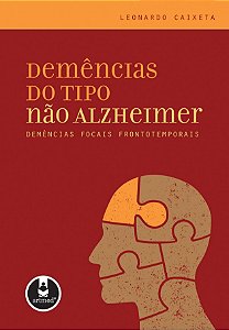 Demências Do Tipo Não Alzheimer - Demências Focais Frontotemporais