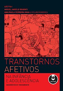 Transtornos Afetivos Na Infância E Adolescência - Diagnóstico E Tratamento