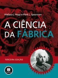 Ciência Da Fábrica, A