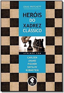 Herois Do Xadrez Classico - Aprenda Com Carlsen, A