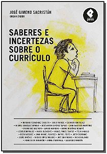 Saberes e Incertezas Sobre o Curriculo