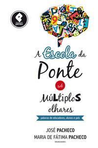 A Escola da Ponte Sob Múltiplos Olhares