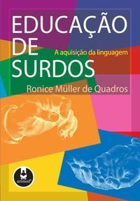 Educação de Surdos - A Aquisição da Linguagem