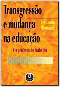 Transgressao e Mudanca Na Educacao