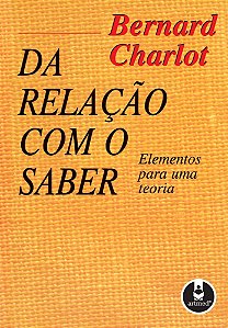 Da Relação Com O Saber - Elementos Para Uma Teoria