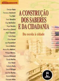 Construcao Dos Saberes e Da Cidadania, A