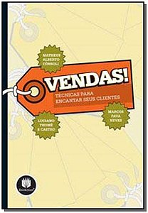 Vendas! Tecnicas Para Encantar Seus Clientes