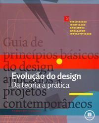 Evolucao Do Design - Da Teoria a Pratica