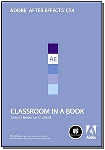 Adobe After Effects Cs4 Classroom In a Book